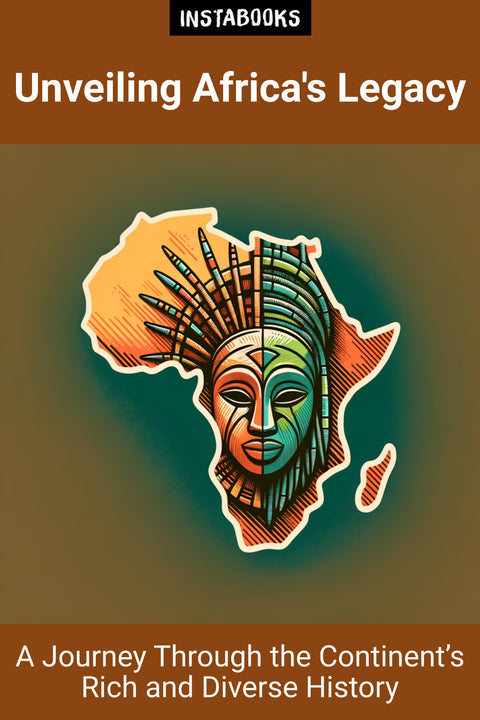 Unveiling Africa's Legacy