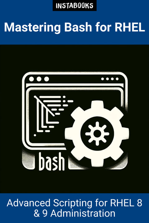 Mastering Bash for RHEL