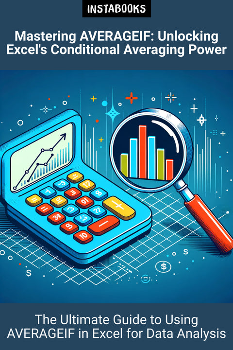 Mastering AVERAGEIF: Unlocking Excel's Conditional Averaging Power