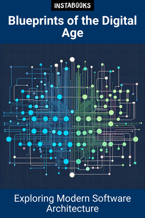 Blueprints of the Digital Age