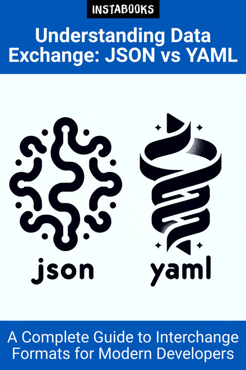 Understanding Data Exchange: JSON vs YAML