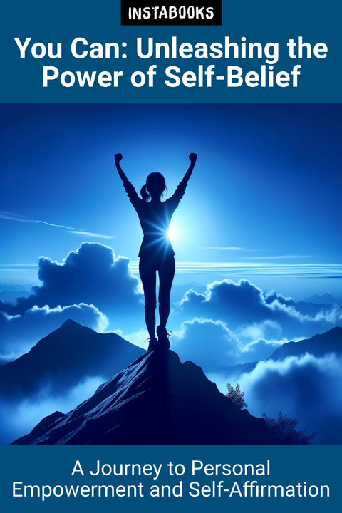 You Can: Unleashing the Power of Self-Belief