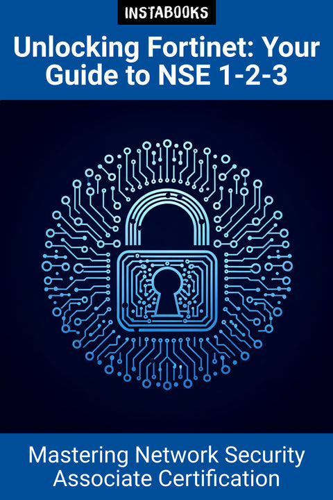 Unlocking Fortinet: Your Guide to NSE 1-2-3