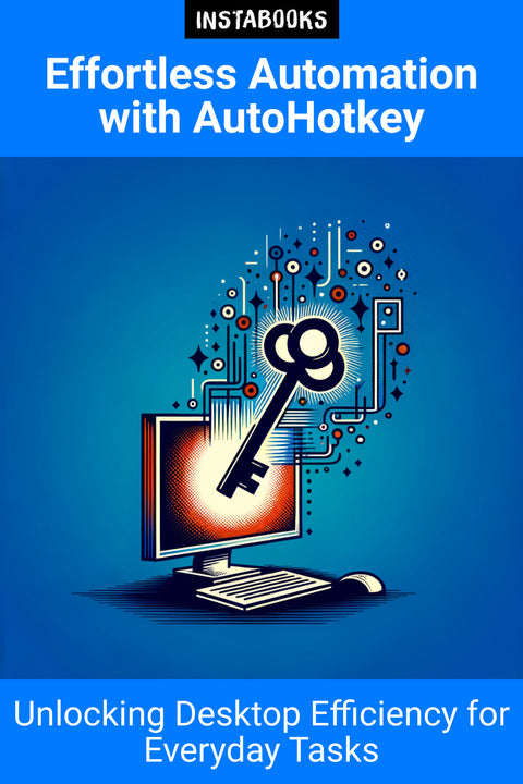 Effortless Automation with AutoHotkey