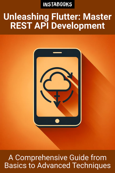 Unleashing Flutter: Master REST API Development