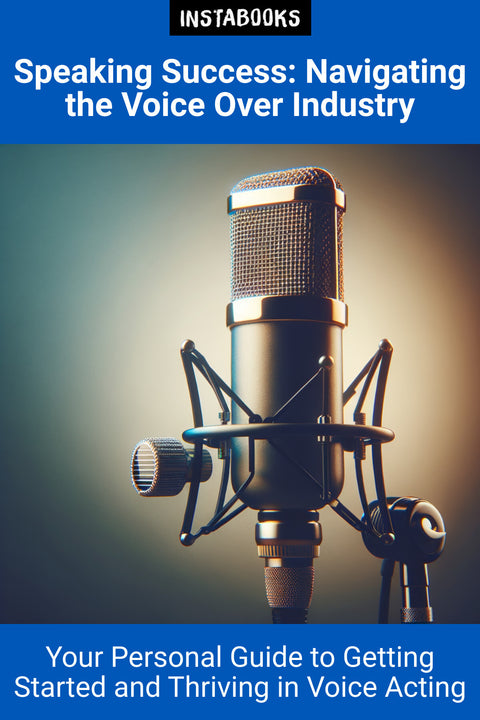 Speaking Success: Navigating the Voice Over Industry