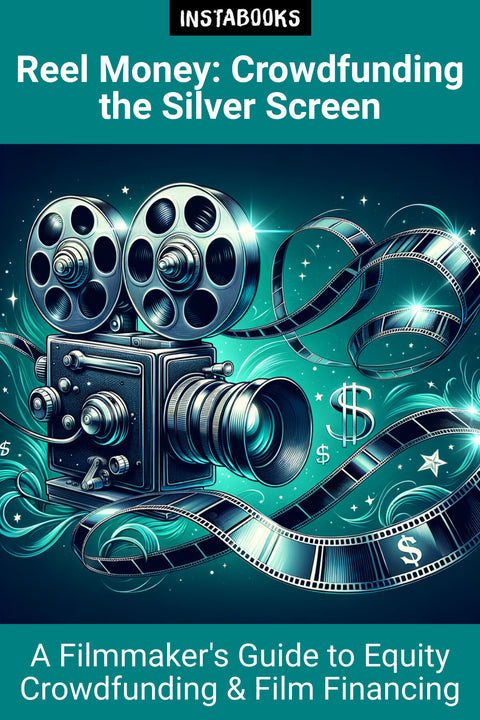 Reel Money: Crowdfunding the Silver Screen