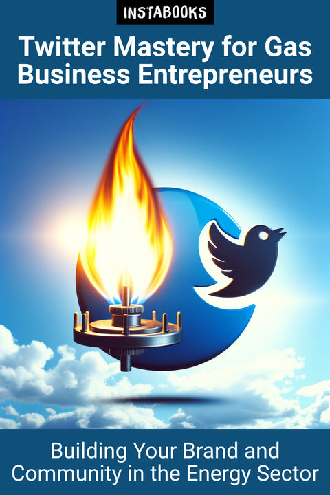 Twitter Mastery for Gas Business Entrepreneurs