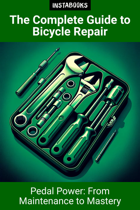 The Complete Guide to Bicycle Repair