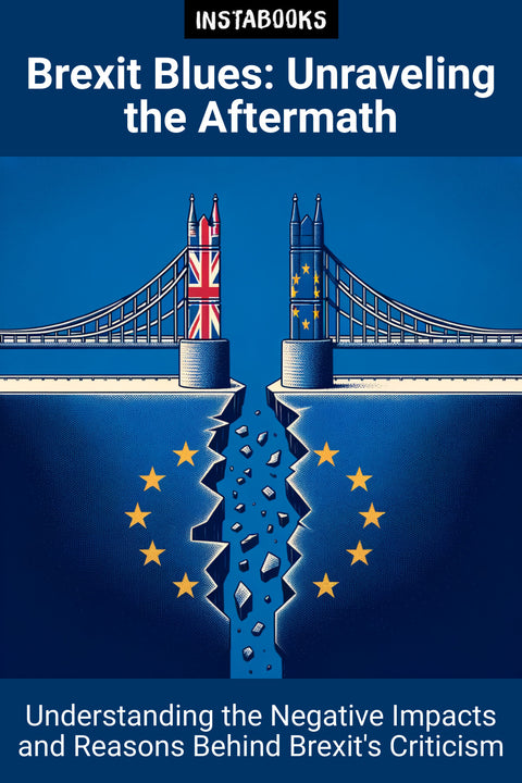 Brexit Blues: Unraveling the Aftermath