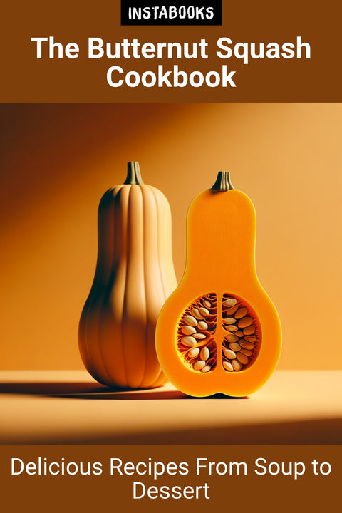 The Butternut Squash Cookbook