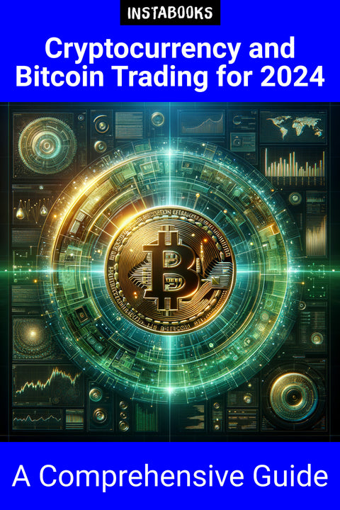 Cryptocurrency and Bitcoin Trading for 2024