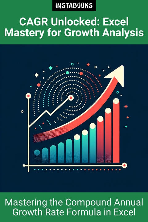 CAGR Unlocked: Excel Mastery for Growth Analysis